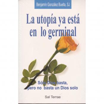 La utopía ya está en lo germinal