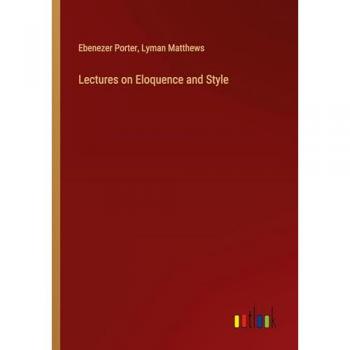 Lectures on Eloquence and Style