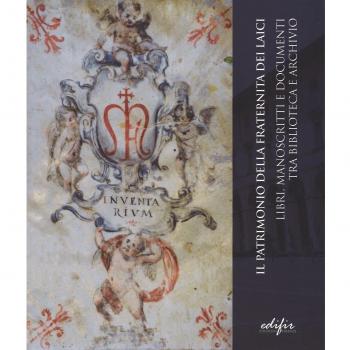 Il patrimonio della Fraternita dei laici. Libri, manoscritti e documenti tra biblioteca e archivio