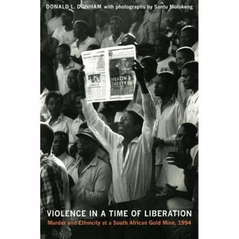 Violence in a Time of Liberation by Donald L. Donham