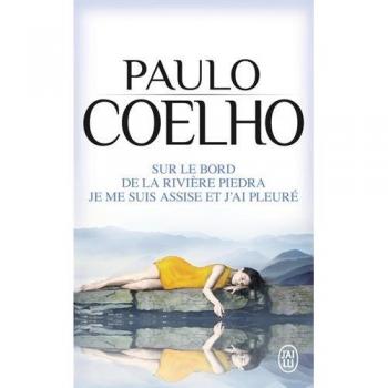 Paulo Coelho Sur Le Bord De La Riviere Piedra Je Me S (Litterature Generale)