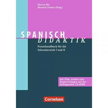 Fachdidaktik: Spanisch-Didaktik: Praxishandbuch für die Sekundarstufe I und II. Buch mit CD-ROM