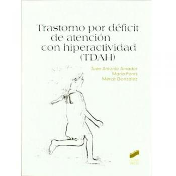 Trastorno por deficit de atencion con hiperactividad (tdah)
