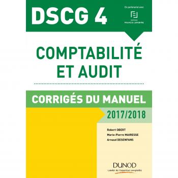 Comptabilité et audit DSCG 4 : Corrigés du manuel