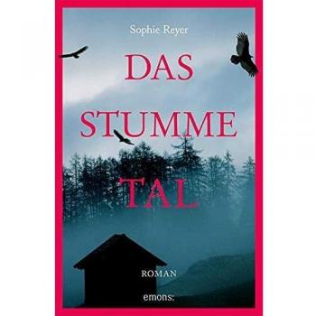 Sophie Reyer Das Stumme Tal: Roman