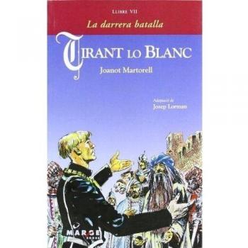 Tirant lo Blanc VII. La darrera batalla