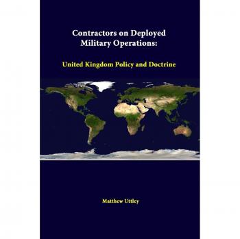 Contractors On Deployed Military Operations: United Kingdom Policy And Doctrine