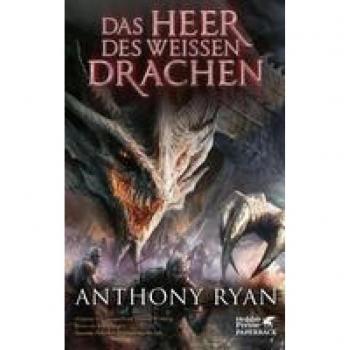 Ryan, Anthony: Das Heer des Weißen Drachen