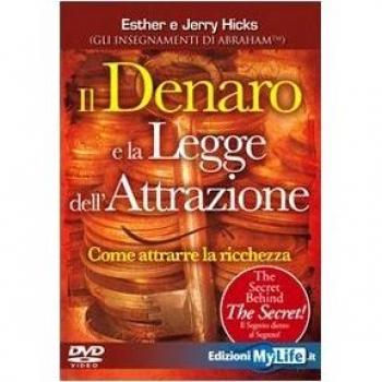 Il denaro e la legge dell'attrazione. Come attrarre la ricchezza. Con DVD