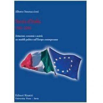 Storia d'Italia 1861-2006. Istituzioni, economia e società, un modello politico nell'Europa contemporanea