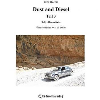 Dust and Diesel – Teil 3: Rallye Humanitaire