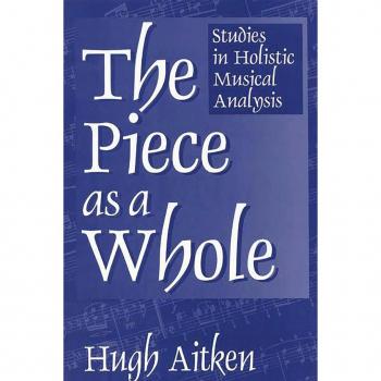 The Piece as a Whole