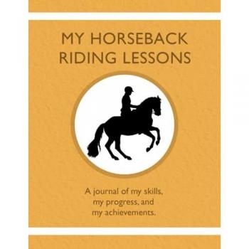 Tauszik, Karleen: My Horseback Riding Lessons