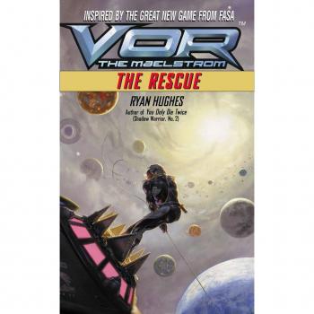 The Rescue, Vor: The Maelstrom