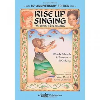 Rise Up Singing by Peter Blood