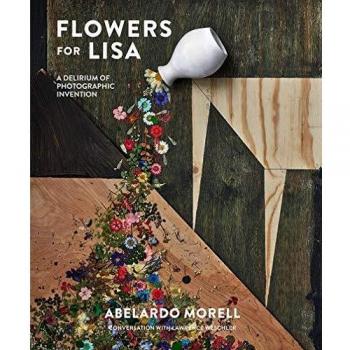 Flowers for Lisa: A Delirium of Photographic Invention