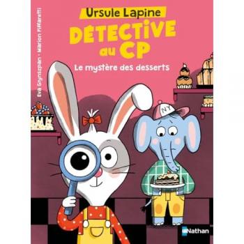 Ursule Lapine, détective au CP : Le mystère des desserts