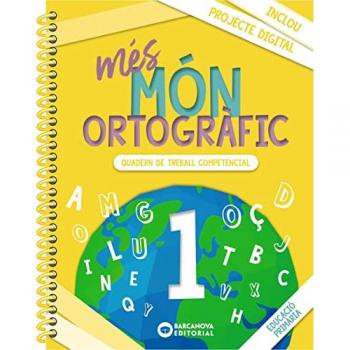 més Món ortogràfic 1: Quadern de treball de Competències bàsiques.