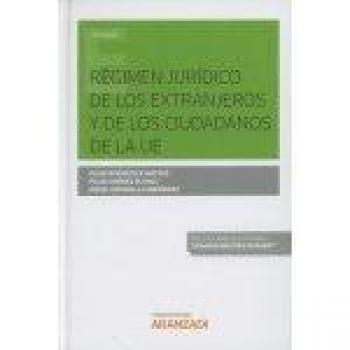 REGIMEN JURIDICO DE LOS EXTRANJEROS Y DE LOS CIUDADANOS DE LA UE