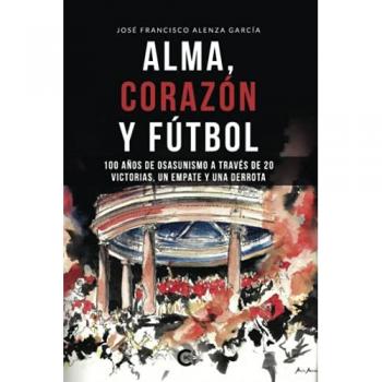 Alma, corazón y fútbol: 100 años de osasunismo