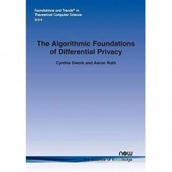 The Algorithmic Foundations of Differential Privacy