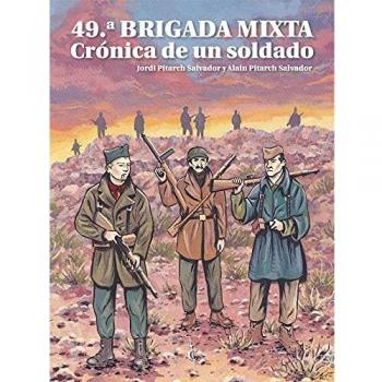 Cascaborra Ediciones Bande Dessinée 49 Brigada Mixta Cronica De Un Soldado