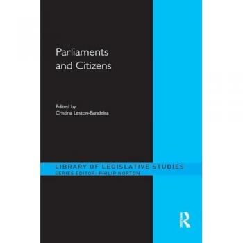 Parliaments and Citizens (Library of Legislative Studies)