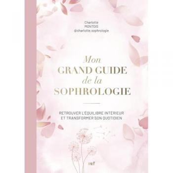 Mon grand guide de la sophrologie
