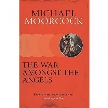 The War Amongst the Angels: A Trilogy