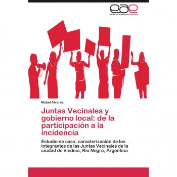 Juntas Vecinales y gobierno local: de la participación a la incidencia: Estudio de caso: caracterización de los integrantes de las Juntas Vecinales de la ciudad de Viedma, Río Negro, Argentina