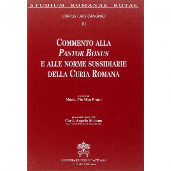 Commento alla Pastor Bonus e alle Leggi Sussidiarie della Curia Romana. Corpus Iuri Canonici