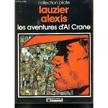 LES AVENTURES D AL CRANE. FRERES D ARMES. VACANCES TEXANES. LA CHEVAUCHEE D AL CRANE. DIEU SAIT PRENDRE SOIN DE SES ENFANTS. CHASSEUR DE PRIMES. MARIAGE A GOLD VALLEY.