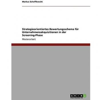 Strategieorientiertes Bewertungsschema für Unternehmensakquisitionen in der Screening-Phase