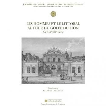 Les hommes et le littoral autour du golfe du Lion (XVIe