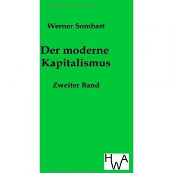 Der moderne Kapitalismus: Zweiter Band