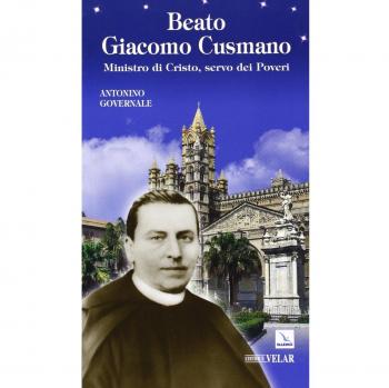 Beato Giacomo Cusmano. Ministro di Cristo, servo dei poveri