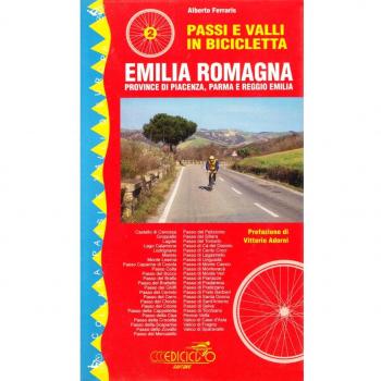 Passi e valli in bicicletta. Emilia Romagna. Provincie di Piacenza, Parma e Reggio Emilia