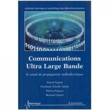 Communications Ultra Large Bande : le canal de propagation radioélectrique