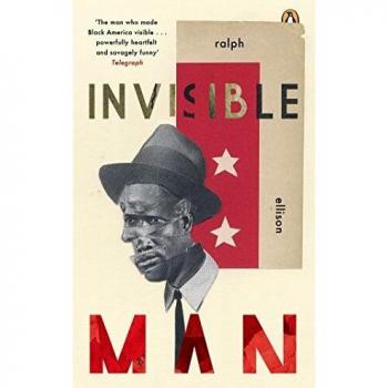 Invisible Man: Ralph Ellison
