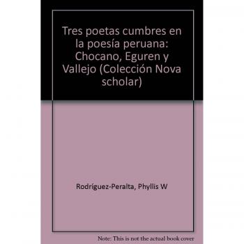 TRES POETAS CUMBRES DE POESIA PERUANA