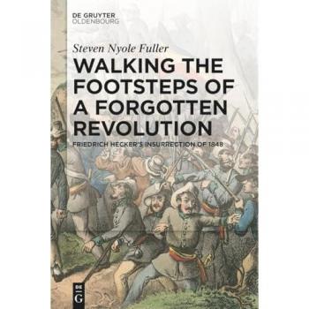 Walking the Footsteps of a Forgotten Revolution