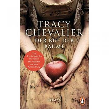 Tracy Chevalier Der Ruf Der Bäume: Roman