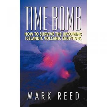 TIME BOMB: HOW TO SURVIVE THE UPCOMING ICELANDIC VOLCANIC ERUPTIONS