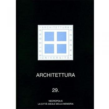 Architettura. Necropolis. La città ideale della memoria
