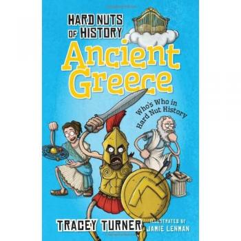 Hard Nuts of History: Ancient Greece-Tracey Turner