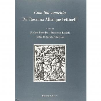 Cum fide amicitia. Per Rosanna Alhaique Pettinelli