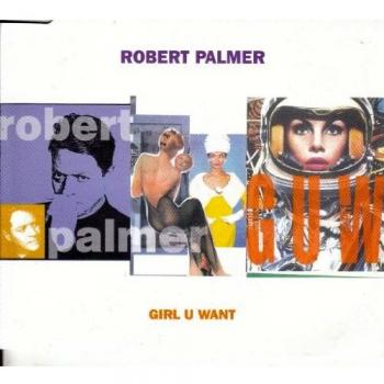 Robert Palmer Girl U Want 1994 UK CD single CDEM331