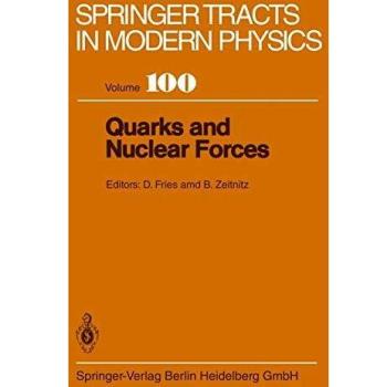 Quarks and Nuclear Forces (Springer Tracts in Modern Physics (100), Band 100)