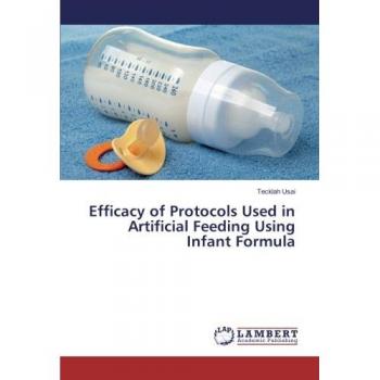 Efficacy of Protocols Used in Artificial Feeding Using Infant Formula