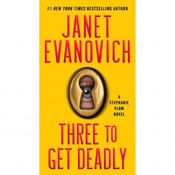 Three to Get Deadly : A Stephanie Plum Novel, by Janet Evanovich